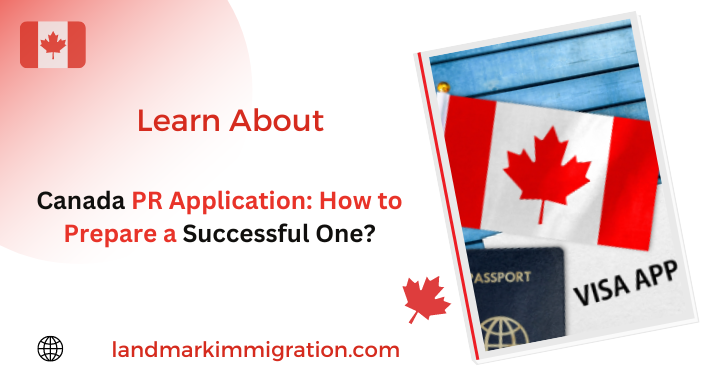 Canada PR Application: How to Prepare a Successful One? %%sep%% %%sitename%%