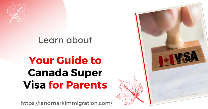 Canada Super Visa for Parents: A Complete Guide